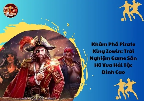 Pirate King Zowin